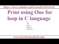 How to Print Star pattern by single for loop in C Language