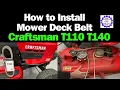 How to Replace Mower Deck Belt Craftsman T110 T140 Lawn Tractor 42 Deck