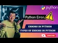 Python Errors Python Syntax Types of Errors and Exceptions in python Raising errors in Python