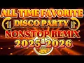 Download Lagu NEW DISCO PARTY MUSIC NONSTOP REMIX ALL TIME FAVORITE DISCO 💥2025-2026💥