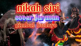 Download NIKAH SIRI COVER JARANAN GIMBUL PRO MP3