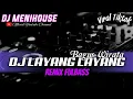 Lagu DJ LAYANG - LAYANG - BAGUS WIRATA REMIX FULLBASS || DJ MENIHOUSE