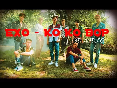 Download MP3 [3D AUDIO] 엑소 (EXO) - KO KO BOP