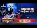 Lagu NHỮNG KẺ MỘNG MƠ - LIÊN MINH TINH TÚ | CÔNG DIỄN 2 ANH TRAI VƯỢT NGÀN CHÔNG GAI 2024