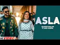 Asla (HD Video) | Dilpreet Dhillon | Ft. Gurlej Akhtar, Sara Gurpal | New Punjabi Songs 2025