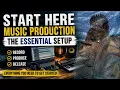Music Production The Essential Set Up