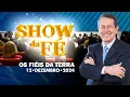 Lagu Show da Fé | Os fiéis da terra (12/12/2024)