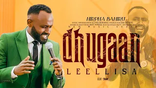 HIRPHA BAHIRU DHUGAAN LEELLISA NEW ETHIOPIA GOSPEL SONG November 9 2025 