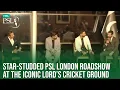 Lagu Star-Studded PSL London Roadshow at the iconic Lord’s Cricket Ground (MCC) ✨