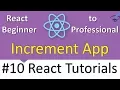 React Tutorials Series - Increment App