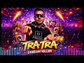 Deejay Killer - Tra Tra