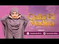 Download Lagu Qalbi Fil Madina - Inara Kamila x Rumah Ara | Cover Menyentuh Hati, Penawar Rindu Madinah