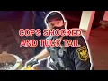 COPS SHOCKED - GET OWNED