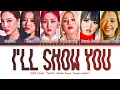 Download Lagu K/DA - ‘I’ll SHOW YOU (Feat. TWICE, Bekuh Boom, Annika Wells) [Color Coded Lyrics Han/Rom/Eng]