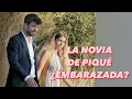 La novia de Pique Clara Chia esta EMBARAZADA