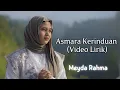 Download Lagu Meyda Rahma -  Asmara Kerinduan (Video Lirik)