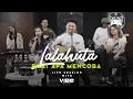 Download Lagu LALAHUTA - Buat Apa Mencoba (Live Session)