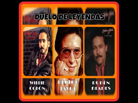 Download MP3 DUELO DE LEYENDAS WILLIE COLÓN - HÉCTOR LAVOE - RUBÉN BLADES