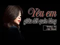 Download Lagu YÊU EM GIỮA ĐỜI QUÊN LÃNG -tác giả TRƯỜNG SA -tiếng hát MỸ HẠNH