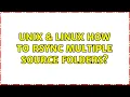 Unix Linux How to rsync multiple source folders 3 Solutions