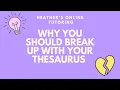 Why You Should Break Up With Your Thesaurus