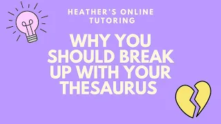 Why You Should Break Up With Your Thesaurus