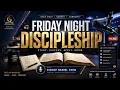 Friday Night Discipleship - Bishop Daniel Chen