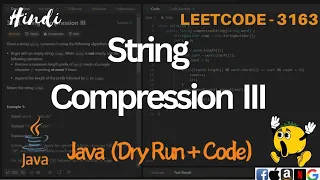 3163 String Compression III LeetCode 3163 Explained in Java Code Explanation Dry Run
