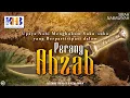 Lagu Sirah Nabawiyah #14 : Upaya Nabi Menghukum Suku-suku yang Berpartisipasi dalam Perang Ahzab
