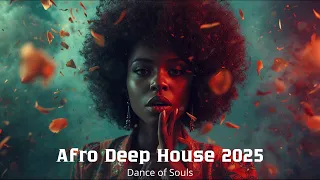 afro deep house 2025 dance of souls 