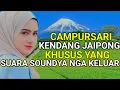 Download Lagu CAMPURSARI DANGDUT KOPLO FULL BAS DI JAMIN TETANGGA LANGSUNG SUKA