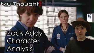 My ThoughtZ Character Analysis Zack Addy Bones
