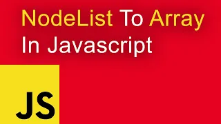 Convert NodeList To Array in JavaScript