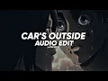 Lagu car's outside - james arthur // (edit audio)