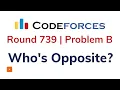 Problem B Who s Opposite Codeforces Round 739 Solution with Explanation C Code