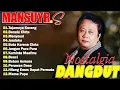 Lagu Mansyur S Full Album Terbaik 🍓 Lagu Kenangan Nostalgia 80an - 90an Terbaik 🍓Dangdut Lawas