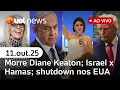 Download Lagu Atriz Diane Keaton morre aos 79 anos; Israel transfere presos palestinos; Michelle ataca Lula e mais