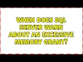 When does SQL Server warn about an Excessive Memory Grant