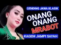 Download Lagu ONANG ONANG MRABOT GENDING JAWA KLASIK KAGEM JAMPI SAYAH.