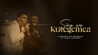 Sina Wa Kutegemea Essence Of Worship FT Boaz Danken 