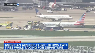 American Airlines plane blows 2 tires while taxiing for takeoff at Chicago O Hare airport FAA says