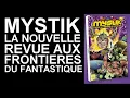 Download Lagu MYSTIK, la nouvelle revue aux frontières du fantastique !