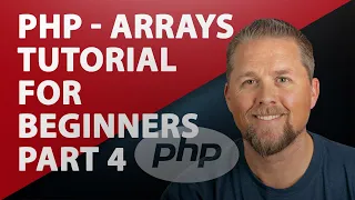 PHP Arrays - PHP Tutorial for Beginners Part 4