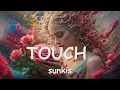 Download Lagu sunkis - TOUCH (Lyrics) 💗♫