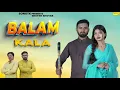Download Lagu BALAM KALA // haryanvi song || RAVINDAR // SHOYAB // Music Amit 