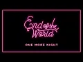 End of the World - "One More Night" (Official Audio)