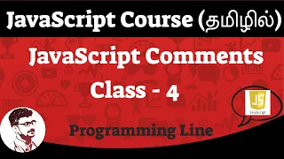 JavaScript Comments In Tamil JS Single Line Comment JS Multi Line Comments Class - 4