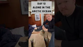 Day 12 Alone in the Arctic Ocean