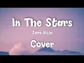 Download Lagu In The Stars - Sami Rose - Cover Tiktok | lyrics