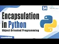 What is Encapsulation in Python Object Oriented Programming in Python